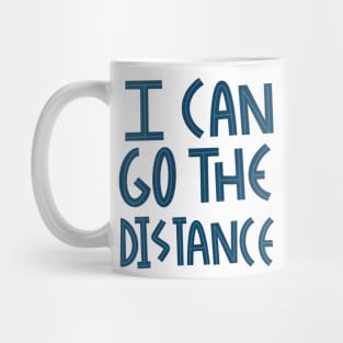 I can go the distance Mug